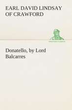 Donatello, by Lord Balcarres