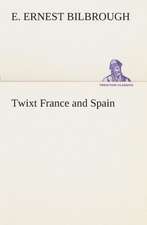 Twixt France and Spain