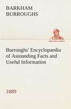 Burroughs' Encyclopaedia of Astounding Facts and Useful Information, 1889