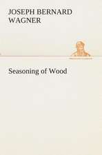 Seasoning of Wood