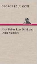 Nick Baba's Last Drink and Other Sketches