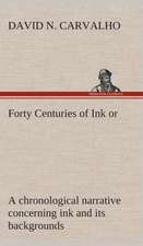 Forty Centuries of Ink