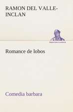 Romance de Lobos, Comedia Barbara: I El Loco de Bedlam