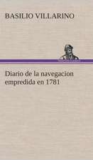 Diario de La Navegacion Empredida En 1781: Jose