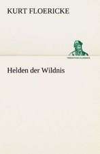 Helden Der Wildnis: I El Loco de Bedlam