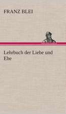 Lehrbuch Der Liebe Und Ehe: Gesamtwerk