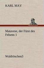 Matavese, Der Furst Des Felsens 1: Gesamtwerk