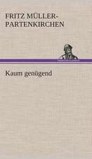 Kaum Genugend: Gesamtwerk