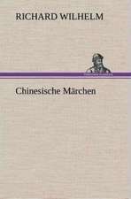 Chinesische Marchen: Gesamtwerk