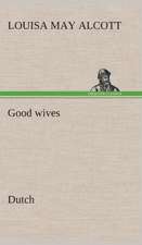 Good Wives. Dutch: Overrompeling Eener Plantage