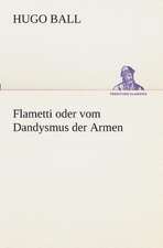 Flametti Oder Vom Dandysmus Der Armen: Overrompeling Eener Plantage