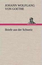 Briefe Aus Der Schweiz: Der Tragodie Zweiter Teil