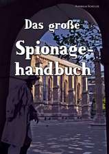 Das Grosse Spionagehandbuch: Indiens Religionen Im Lichte Moderner Erkenntnisse