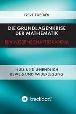 Die Grundlagenkrise Der Mathematik - Ein Wissenschaftsskandal: Glamour Und Korruption