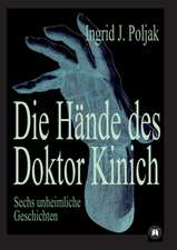 Die Hande Des Doktor Kinich: Glamour Und Korruption