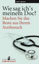 Wie sag ich's meinem Doc?