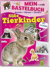 Mein Bastelbuch Süße Tierkinder