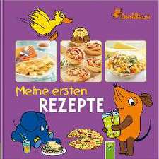 Die Maus - Meine ersten Rezepte