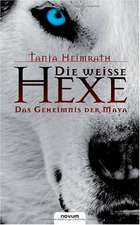 Die Weisse Hexe - Das Geheimnis Der Maya: Sind Lehrer Noch Normal?