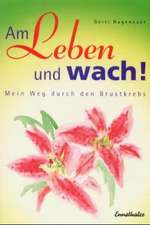 Am Leben und wach!