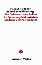 Die Geisteswissenschaften im Spannungsfeld zwischen Moderne und Postmoderne