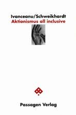 Aktionismus all inclusive