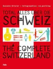 Total alles über die Schweiz / The Complete Switzerland