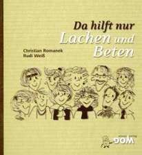 Da hilft nur lachen und beten