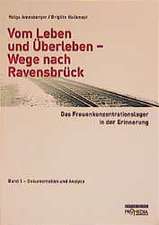 Vom Leben und Überleben - Wege nach Ravensbrück 1