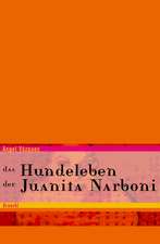 Das Hundeleben der Juanita Narboni