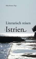 Literarisch reisen: Istrien