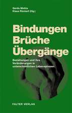 Bindungen, Brüche, Übergänge