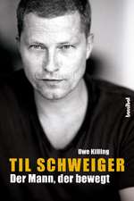 Til Schweiger- Der Mann, der bewegt