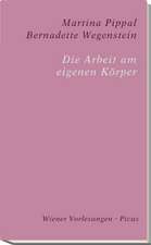 Die Arbeit am eigenen Körper