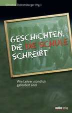 Geschichten, die die Schule schreibt