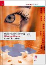 Businesstraining Übungsfirma Case Studies IV HAK