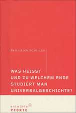 Was heißt und zu welchem Ende studiert man Universalgeschichte?