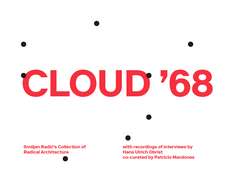 Cloud ’68: Smiljan Radic’s Collection of Radical Architecture