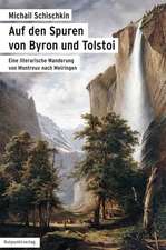 Auf den Spuren von Byron und Tolstoi