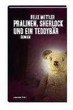 Pralinen, Sherlock und ein Teddybär