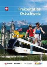 Freizeitatlas Ostschweiz