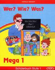 Wer? Wie? Was? Mega Stufe 1. Schülerbuch