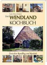 Das Wendland-Kochbuch