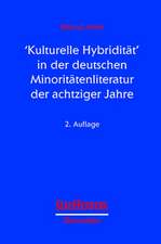 ' Kulturelle Hybridität' in der deutschen Minoritätenliteratur der achtziger Jahre