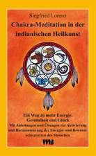 Chakra-Meditation in der indianischen Heilkunst