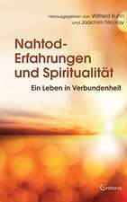 Nahtod-Erfahrungen und Spiritualität