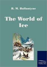 The World of Ice