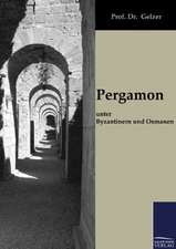 Pergamon unter Byzantinern und Osmanen