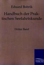 Handbuch der Praktischen Seefahrtskunde