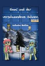 Emmi und der verschwundene Schnee